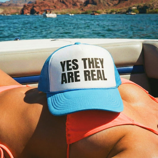 Yes They Are Real Foam trucker hat